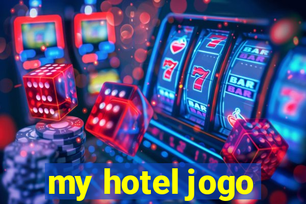 my hotel jogo